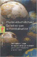 Qu'est-ce Que La Mondialisation ? (2004) De Charles-Albert Michalet - Economie