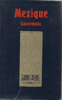 Mexique / Guatemala (1988) De Jean-Pierre Courau - Toerisme