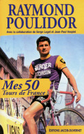 Mes 50 Tours De France (2012) De Raymond Poulidor - Sport