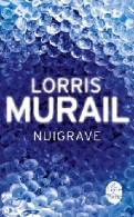 Nuigrave (2013) De Lorris Murail - Altri & Non Classificati