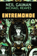 Entremonde (2010) De Michael Gaiman - Altri & Non Classificati