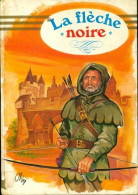 La Flèche Noire (1976) De Robert Louis Stevenson - Autres & Non Classés