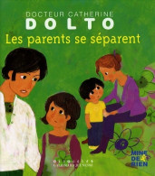 Les Parents Se Séparent (1999) De Colline Dolto - Autres & Non Classés