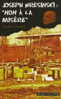 Joseph Wresinski : Non à La Misère (2008) De Caroline Glorion - Autres & Non Classés