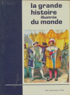 La Grande Histoire Illustrée Du Monde Tome III (1973) De Somerset Frey - Autres & Non Classés