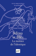 Mères Et Filles : La Menace De L'identique (2003) De Jacques André - Psicologia/Filosofia