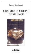 Comme On Coupe Un Silence (2000) De Bruno Berchoud - Other & Unclassified