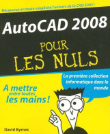 Autocad 2008 Pour Les Nuls (2007) De David Byrnes - Informática