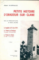 Petite Histoire D'Oradour-sur-Glane (1985) De Albert Hivernaud - War 1939-45