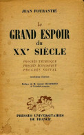 Le Grand Espoir Du XXe Siècle (1950) De Jean Fourastié - Wissenschaft