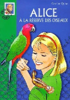 Alice à La Réserve Des Oiseaux (2000) De Caroline Quine - Autres & Non Classés