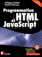 Programmer HTML Et Javascript (2000) De Philippe Chaléat - Informatique