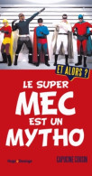 Le Super Mec Est Un Mytho (2014) De Capucinne Cousin - Humor