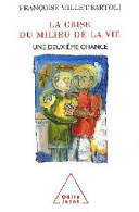 La Crise Du Milieu De La Vie (2002) De Françoise Millet-Bartoli - Psicologia/Filosofia