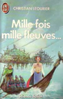 Mille Fois Mille Fleuves... (1987) De Christian Léourier - Autres & Non Classés