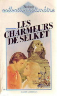 Les Charmeurs De Selket (1983) De Elvire Loristan - Románticas