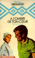 A L'ombre De Ton Coeur (1980) De Roumélia Lane - Romantique
