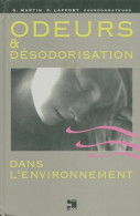 Odeurs Et Désodorisation Dans L'environnement (1991) De Guy Martin - Sciences