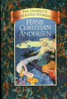 The Complète Illustrated Stories Of Hans Christian Andersen / Translated By H. W. Dulcken ; With Two  - Autres & Non Classés