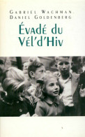 Évadé Du Vél' D'Hiv' (2007) De Gabriel Goldenberg - Weltkrieg 1939-45