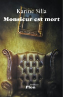 Monsieur Est Mort (2014) De Karine Silla - Autres & Non Classés