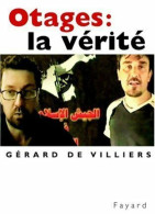 Otages : La Vérité (2005) De Gérard De Villiers - Politique