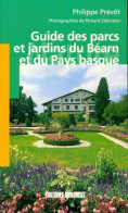 Guide Des Parcs Et Jardins Du Béarn Et Du Pays Basque (2003) De Philippe Prévost - Tourism