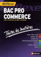 Toutes Les Matières - Bac Pro Commerce (2014) De Jean-Denis Astier - 12-18 Anni