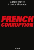 French Corruption (2013) De Gérard Davet - Politique