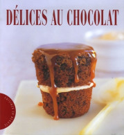 Délices Au Chocolat (2006) De Acp Publishing - Autres & Non Classés