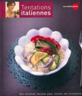 Tentations Italiennes Des Recettes Faciles Pour Toutes Les Occasions (2009) De Ma Cuisine Plaisir - Gastronomie