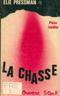 La Chasse (1971) De Elie Pressmann - Other & Unclassified