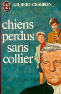 Chiens Perdus Sans Collier (1979) De Gilbert Cesbron - Autres & Non Classés