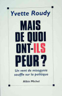 Mais De Quoi Ont-ils Peur ? (1995) De Yvette Roudy - Politica