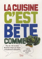 CUISINE C EST BETE COMME CHOUX (2010) De TIFFANY GOODALL - Gastronomie