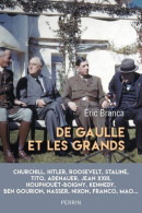 De Gaulle Et Les Grands (2020) De Eric Branca - Geschiedenis