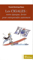 Les Cigales Notre épargne Levier Pour Entreprendre Autrement (2007) De Pascale D. Russo - Economie