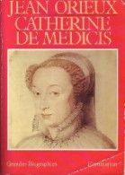 Catherine De Médicis (1986) De Jean Orieux - Geschiedenis