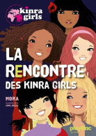 Kinra Girls Tome I : La Rencontre Des Kinra Girls (2011) De Moka - Autres & Non Classés