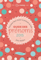 Guide Des Prénoms 2015 (2015) De Julie Milbin - Viaggi