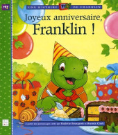 Joyeux Anniversaire Franklin ! (2008) De Paulette Bourgeois - Sonstige & Ohne Zuordnung