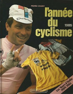 L'année Du Cyclisme 1985  (1984) De Pierre Chany - Sport