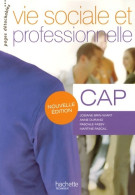 Vie Sociale Et Professionnelle CAP - Livre élève - Ed. 2009 (2009) De Josiane Brin-Wiart - 12-18 Jaar