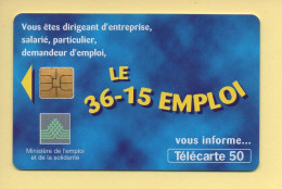 Télécarte 1997 : LE 36-15 EMPLOI / 50 Unités (voir Puce Et Numéro Au Dos) - 1997