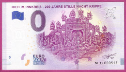 0-Euro NEAL 2019-1 RIED IN INNKREIS - 200 JAHRE STILLE NACHT KRIPPE - Essais Privés / Non-officiels