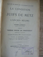 Clément Roger. La Condition Des Juifs De Metz Dans L'ancien Régime. Moselle. Lorraine. Rare - History