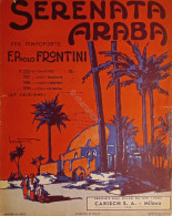 Spartiti - Serenata Araba Per Pianoforte Di F. Paolo Frontini - 1944 Ricordi - Unclassified