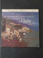 Vinyle - 45 Tour - L'italia - The Hollywood Bowl Symphony Archestra Conducted By Carmen Dragon - Otros - Canción Francesa