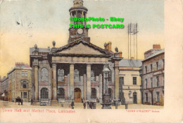 R393905 Town Hall And Market Place. Lancaster. John O Gaunt Series. 1907 - World