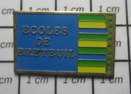 1618A Pin's Pins / Beau Et Rare : ADMINISTRATIONS / ECOLeS De BRETEUIL BOITE DE CRAYONS DE COULEURS - Administraties